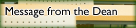 Message from the Dean
